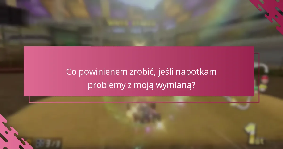 Jak mogę znaleźć potwierdzenie wymiany?