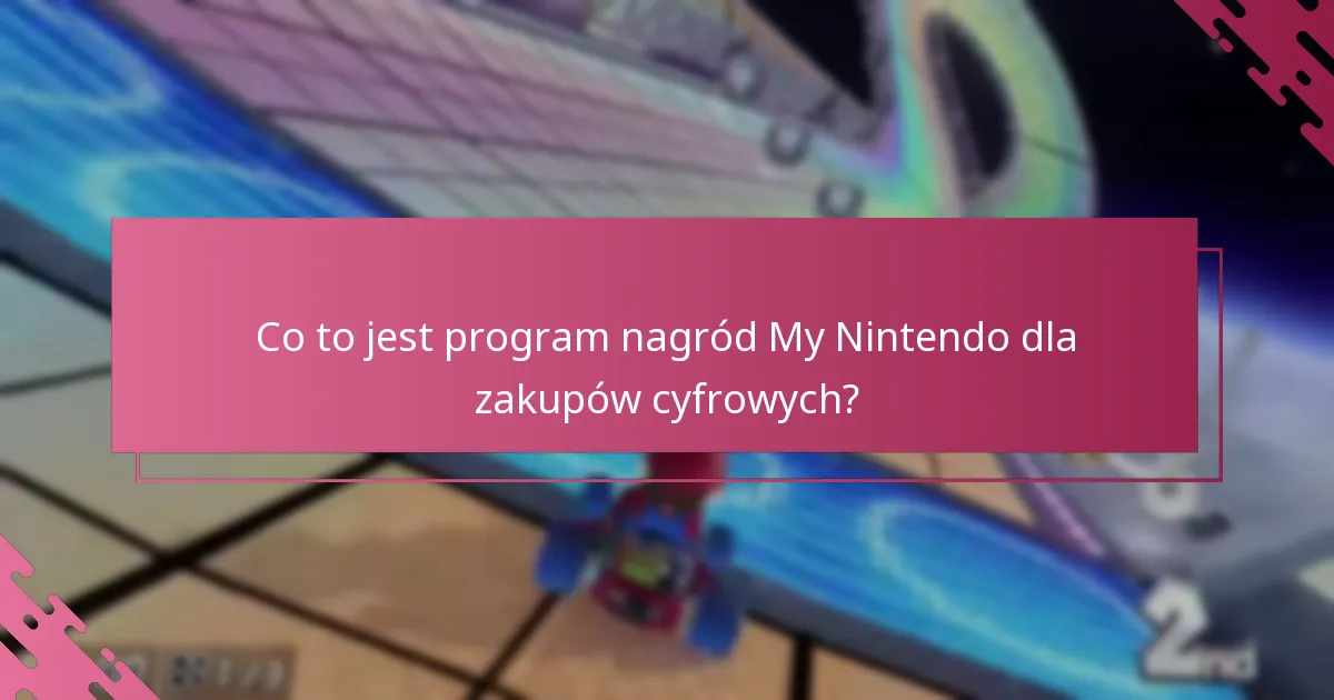 Jak mogę wymienić nagrody My Nintendo na zakupy cyfrowe?