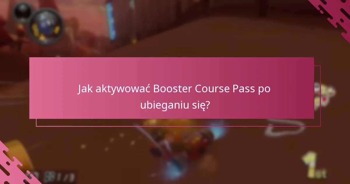 Jak mogę ubiegać się o Booster Course Pass?