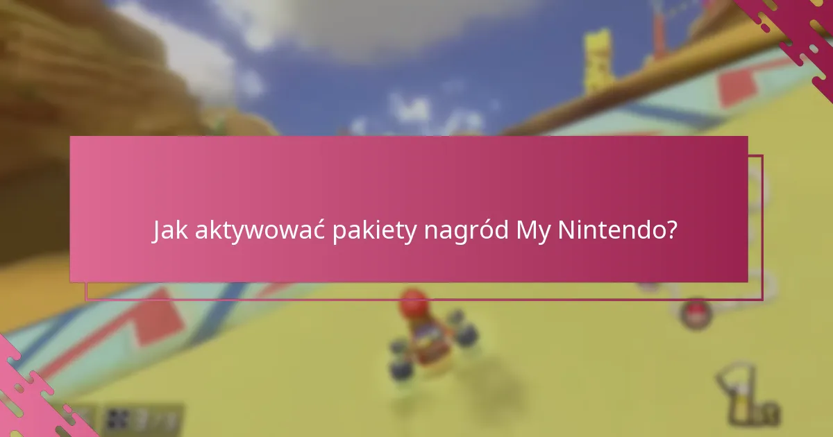 Jakie ograniczenia istnieją w przypadku wymiany nagród My Nintendo?