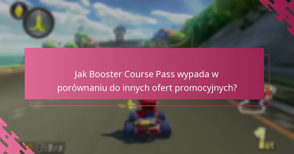 Kiedy mogę się spodziewać odebrania mojego Booster Course Pass?