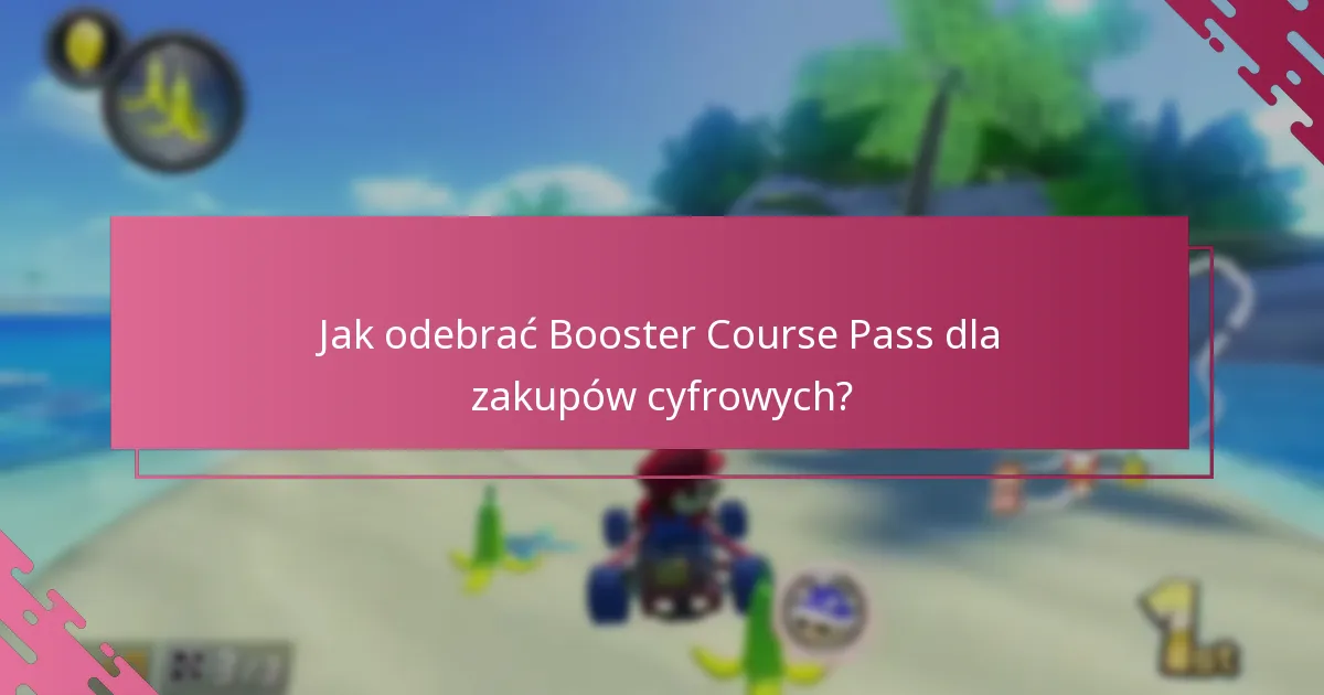 Jakie są korzyści z odebrania Booster Course Pass?