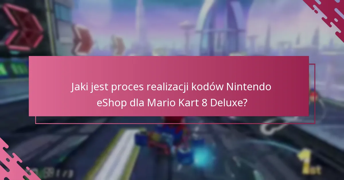 Jak realizacja kodów eShop wypada w porównaniu do innych metod zakupu Mario Kart 8 Deluxe?