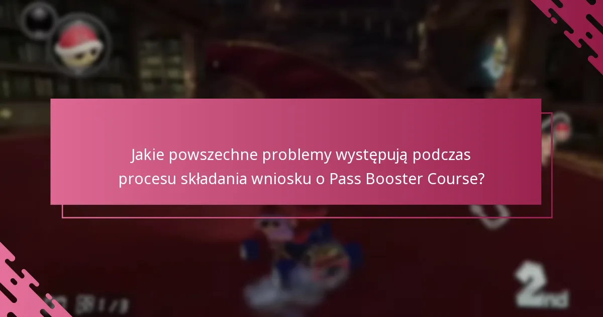 Jak działa proces weryfikacji dla wniosków o Pass Booster Course?