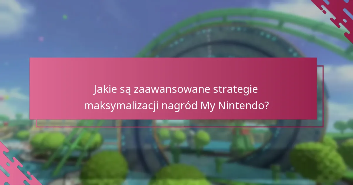 Co powinienem zrobić, jeśli napotkam problemy z wymianą nagród My Nintendo?